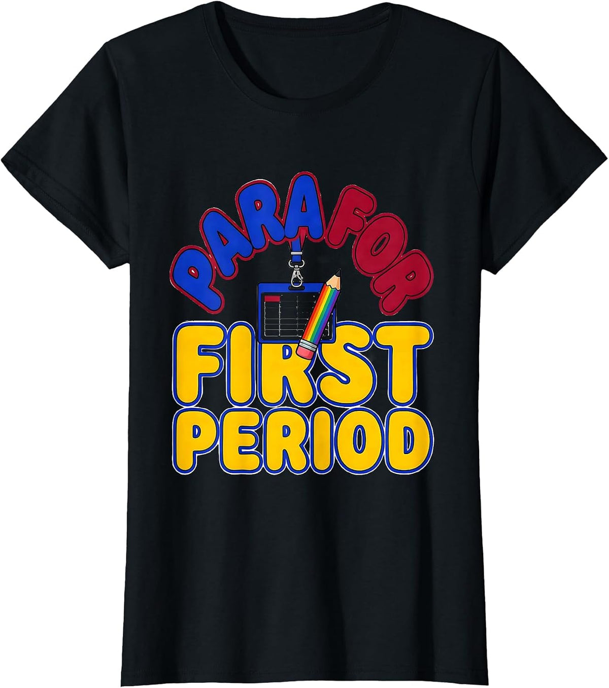 Women's Para For First Period Funny Paraprofessional Back To School T-Shirt - Black