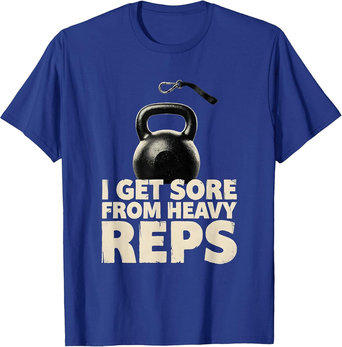Men's I Get Sore From Heavy Reps Funny Gym Weightlifting Workout T-Shirt - Royal Blue
