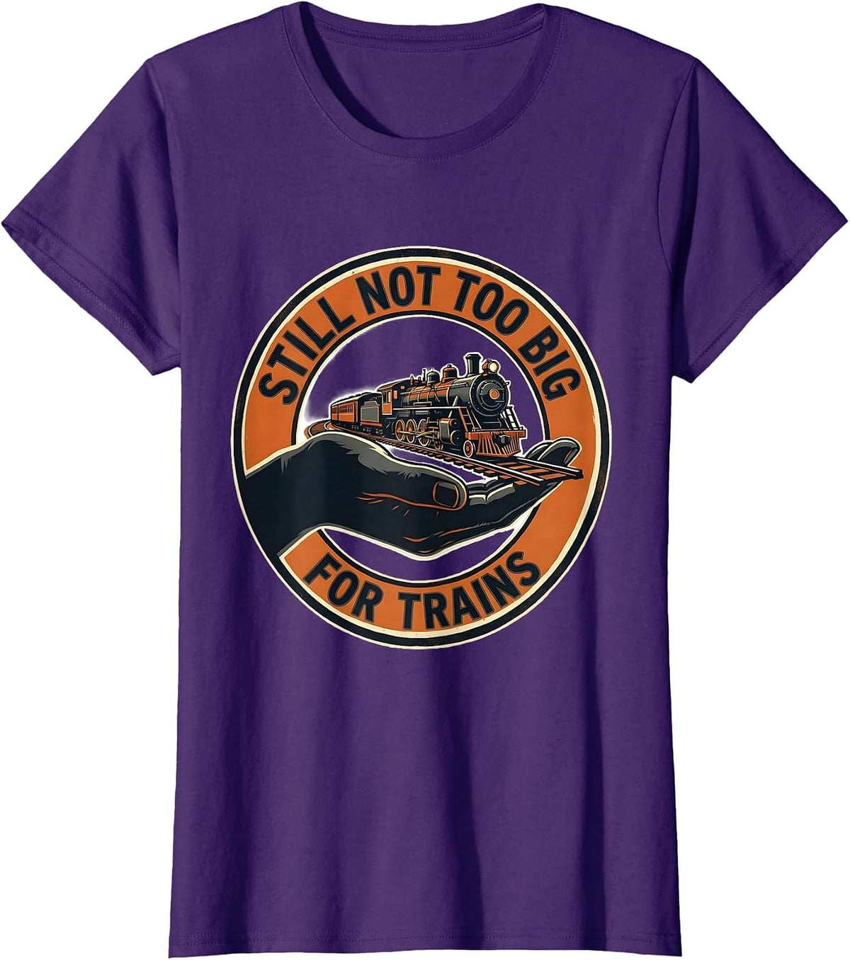 Women's Still Not Too Big For Trains Funny Train Enthusiast Model T-Shirt - Purple