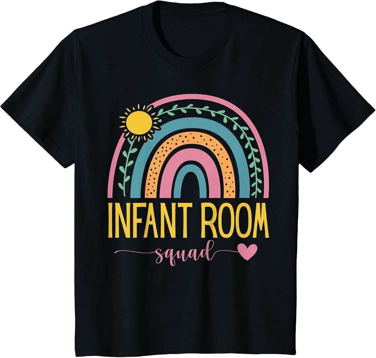Daycare Provider Toddler Cute Infant Room Teacher Rainbow T-Shirt - Black