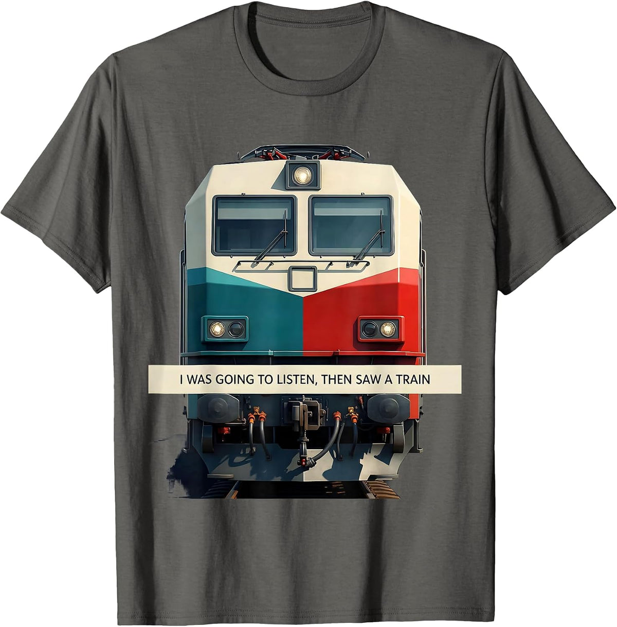 Men's I Was Going To Listen, Then Saw A Train Funny T-Shirt - Asphalt Grey