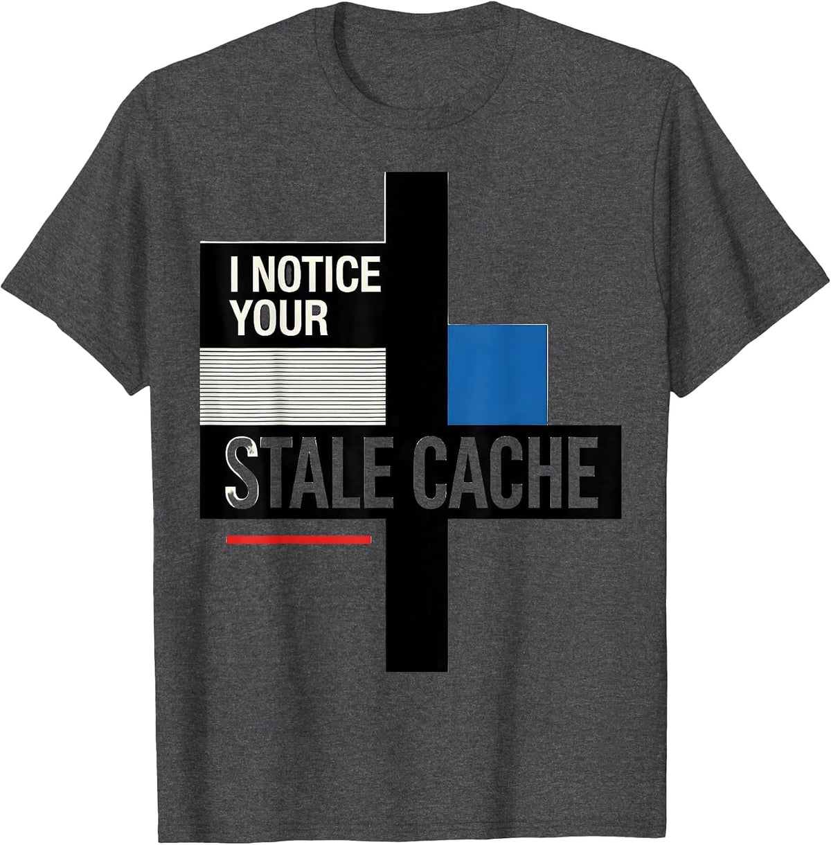 Men's I Notice Your Stale Cache Bauhaus Modernist Technician T-Shirt - Dark Heather Grey