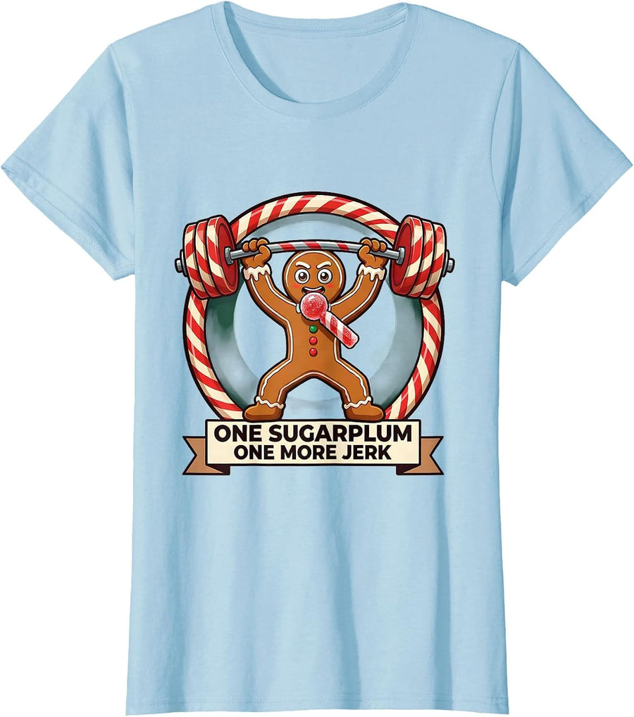 Women's One Sugarplum One More Jerk Funny Christmas Gym T-Shirt - Baby Blue