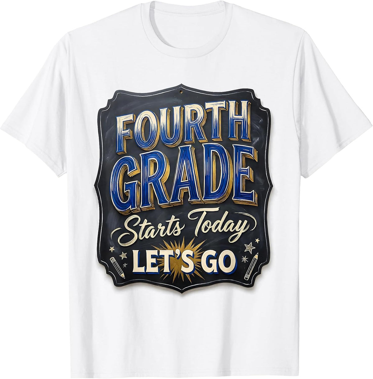 Men's Fourth Grade Starts Today Let's Go Funny Teacher Back T-Shirt - White
