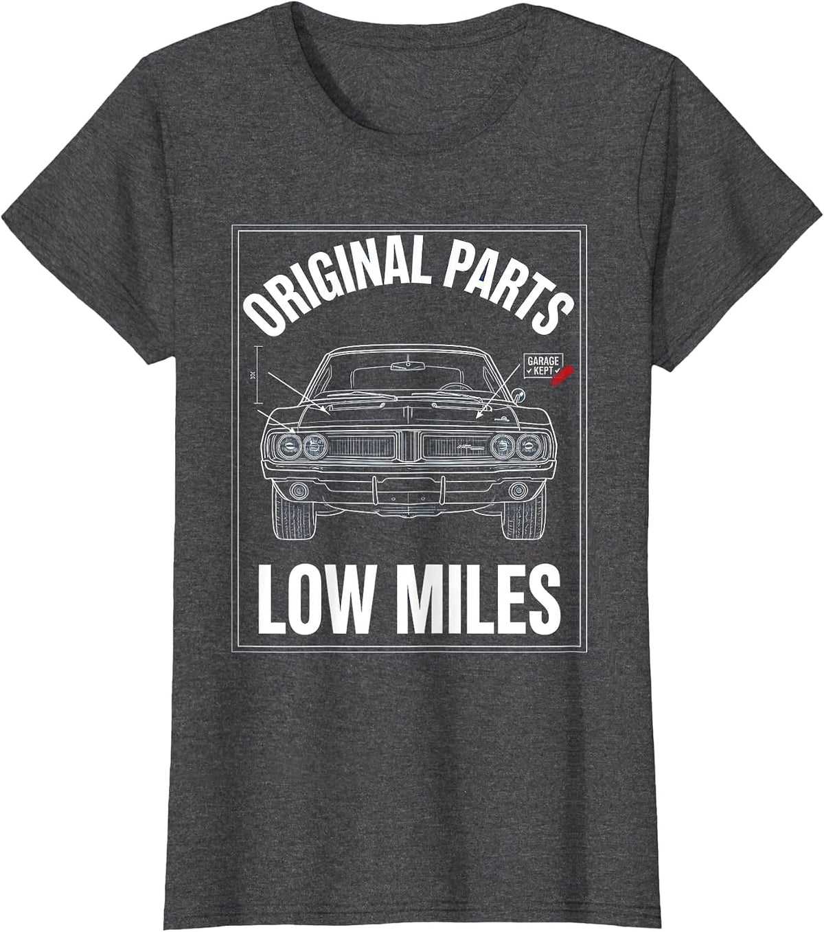 Women's Original Parts Garage Kept Low Miles Classic Car Guy T-Shirt - Dark Heather Grey