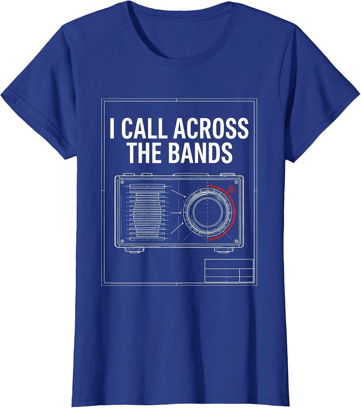 Women's I Call Across The Bands Funny Ham Radio Operator Hobby Humor T-Shirt - Royal Blue