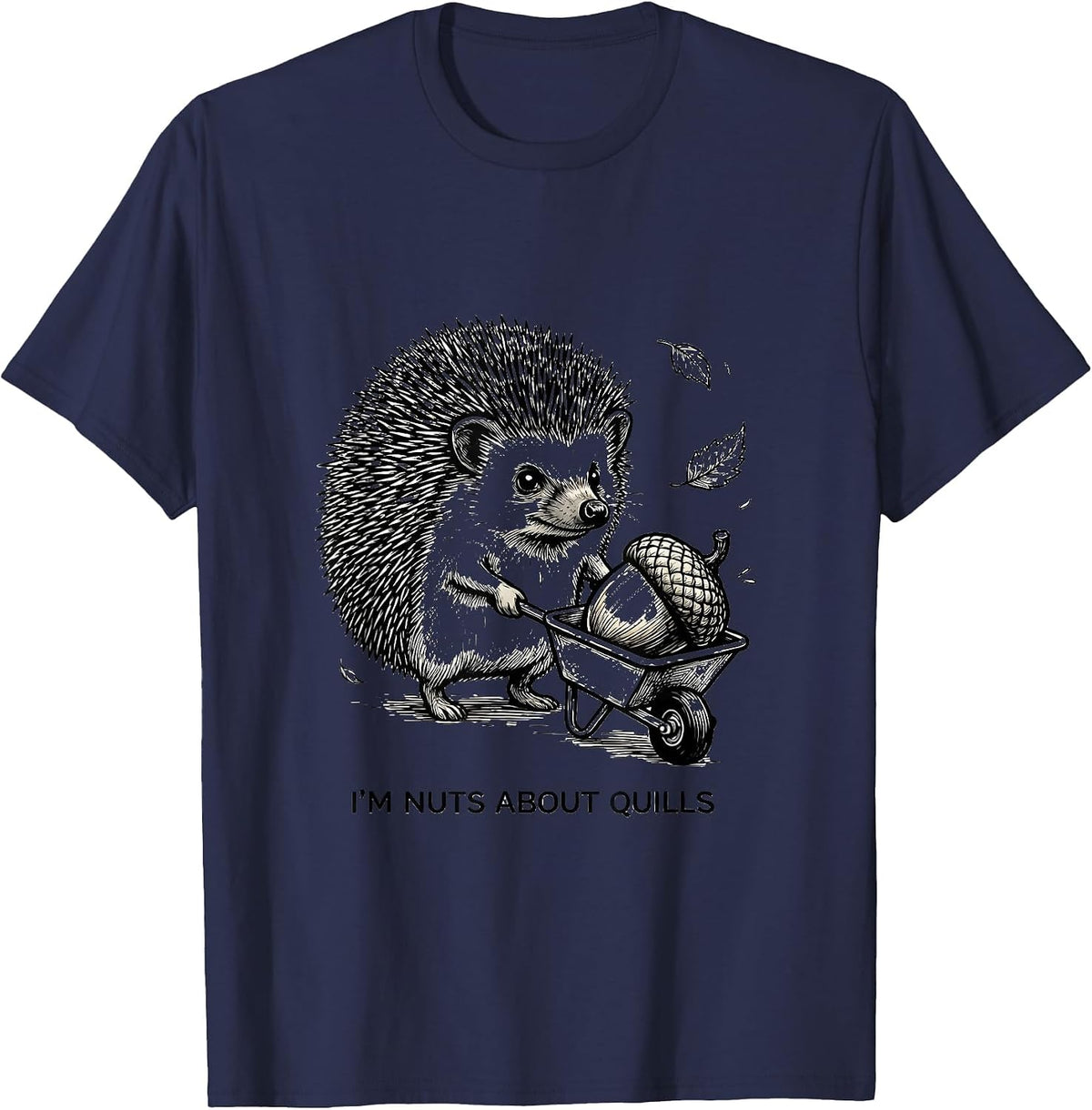 I’m Nuts About Quills Cute Hedgehog Lover Humor Christmas T-Shirt - Navy Blue