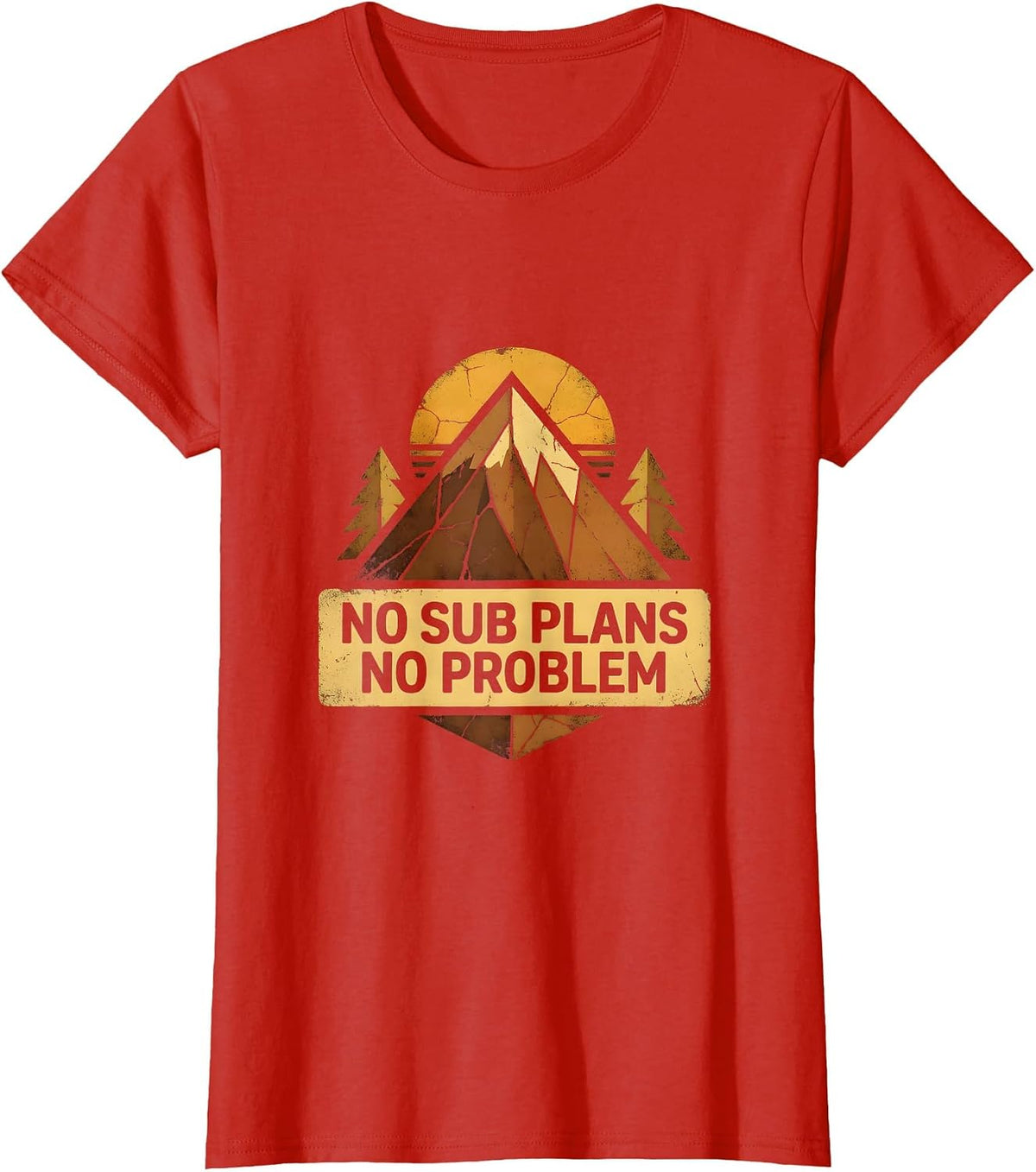 No Sub Plans No Problem Substitute Teacher Design T-Shirt - Red