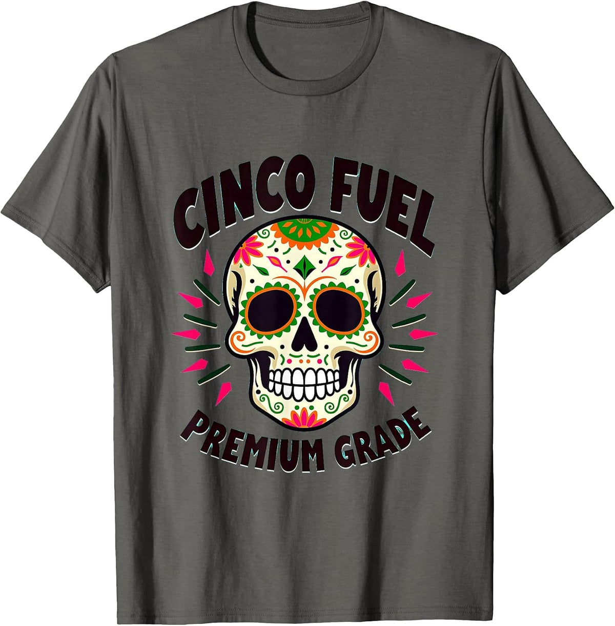 Cinco Fuel Premium Grade Cinco de Mayo Design T-Shirt - Asphalt Grey