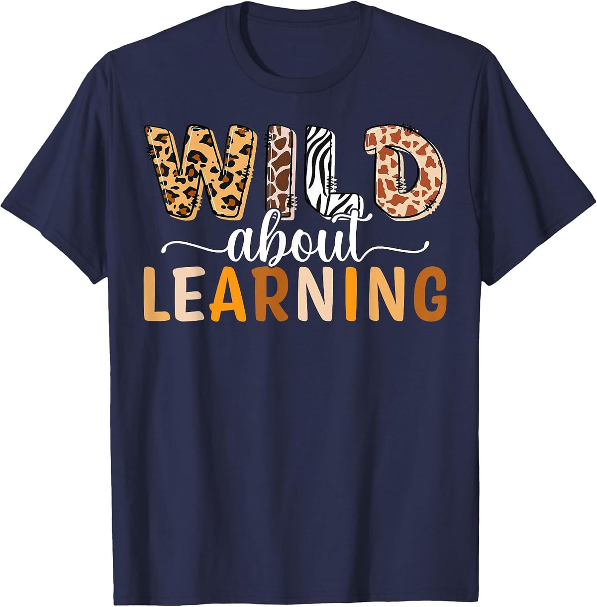 Wild About Learning Back to School Teaching Students Teacher T-Shirt - Navy Blue