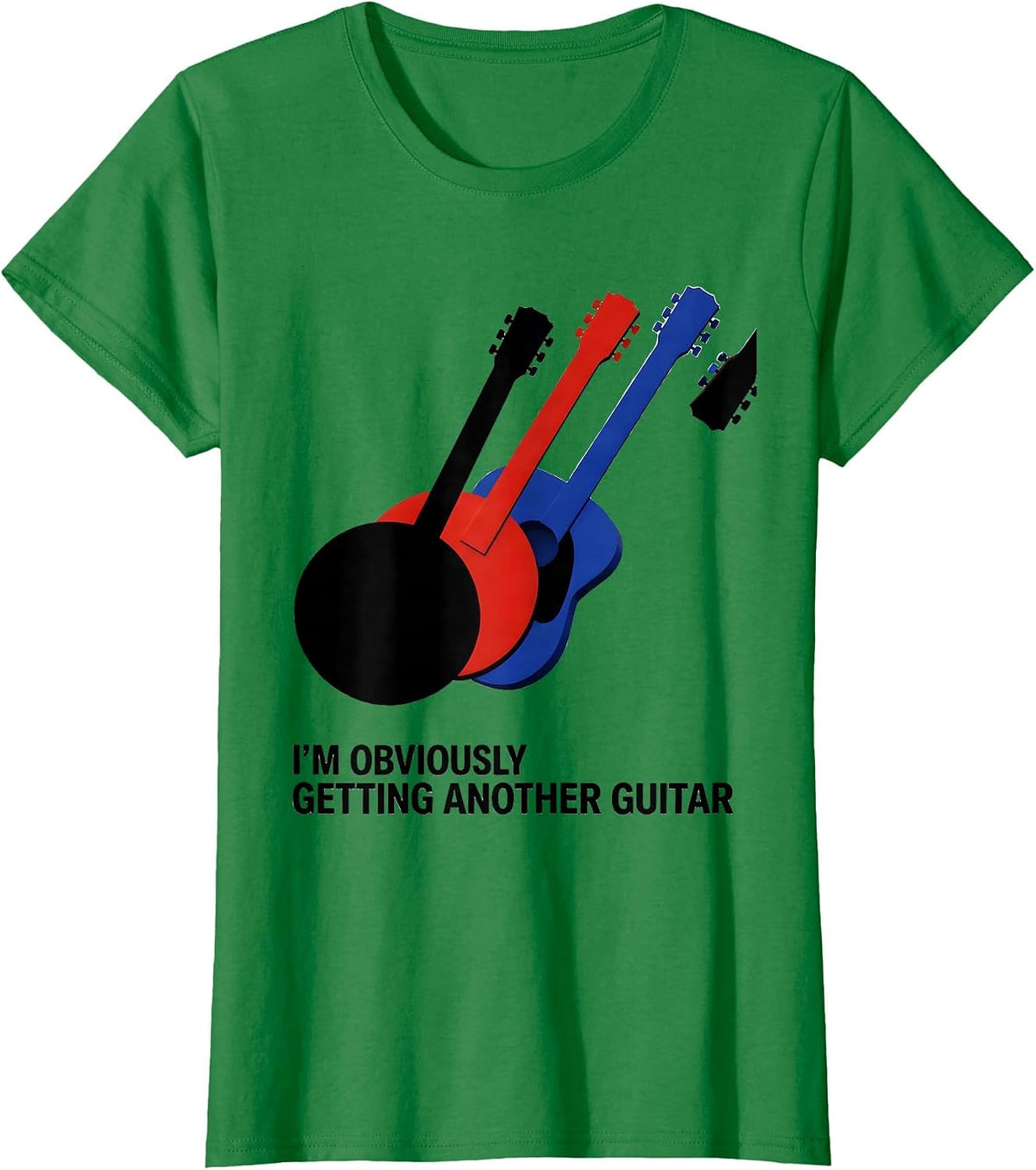Women's I'm Obviously Getting Another Guitar Funny Guitarist Rock T-Shirt - Kelly Green