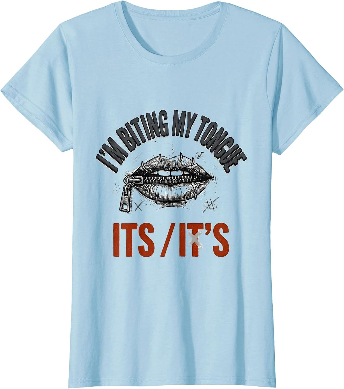 Women's I'm Biting My Tongue Its/It's Funny Grammar Teacher Humor T-Shirt - Baby Blue