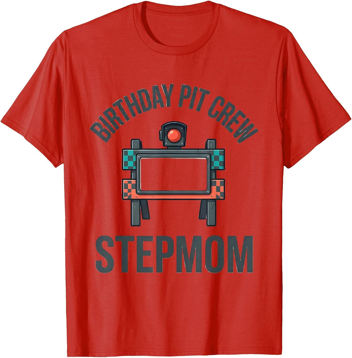 Men's Birthday Pit Crew Stepmom Family Matching Race Car Party T-Shirt - Red