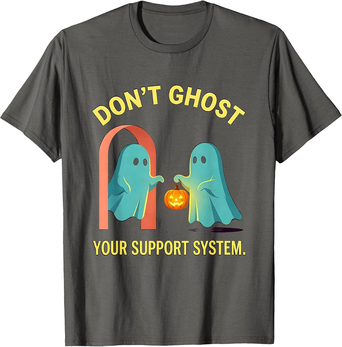 Don't Ghost Your Support System Halloween Mental Health T-Shirt - Asphalt Grey