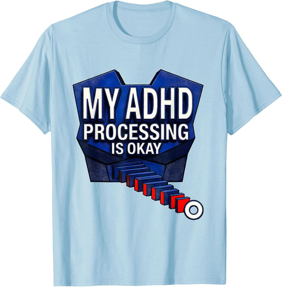 Men's My ADHD Processing Is Okay Geometric Neurodivergent T-Shirt - Baby Blue