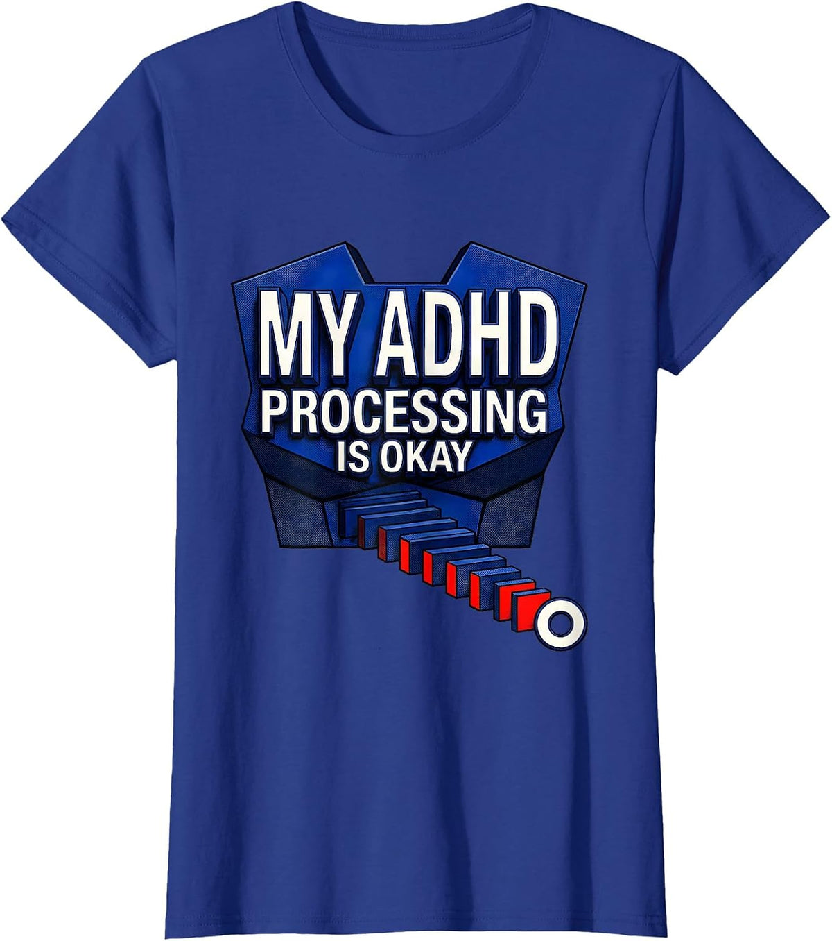 Women's My ADHD Processing Is Okay Geometric Neurodivergent T-Shirt - Royal Blue