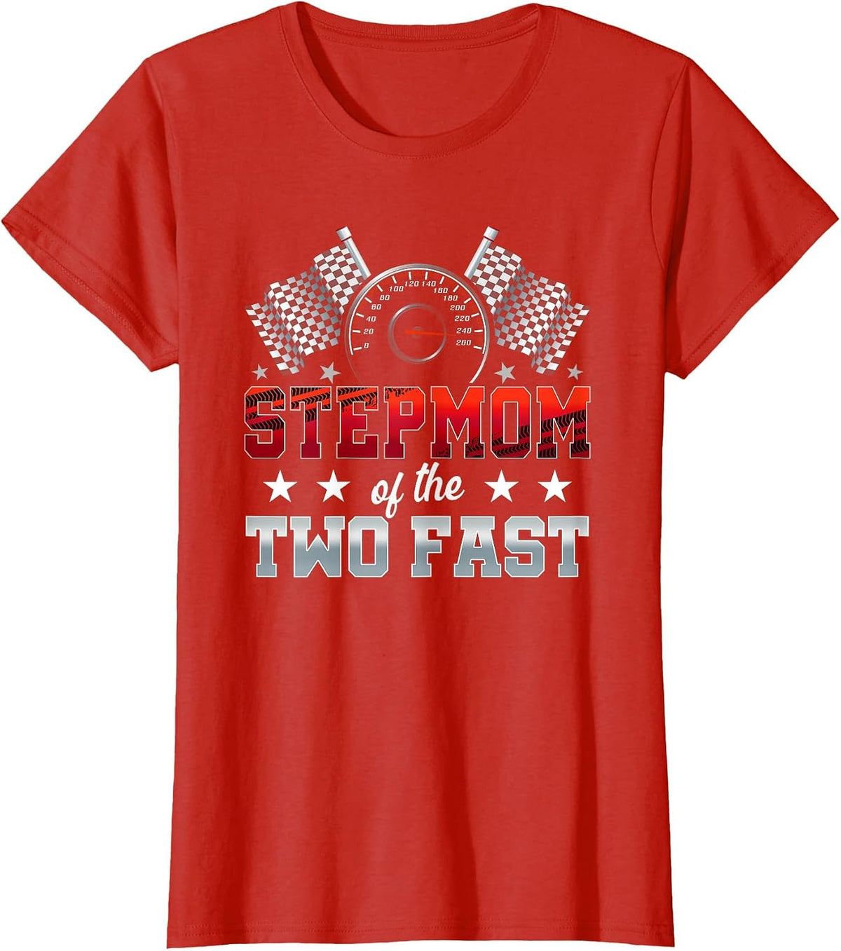 Stepmom of The Two Fast Second Birthday Racing Car Family T-Shirt - Red