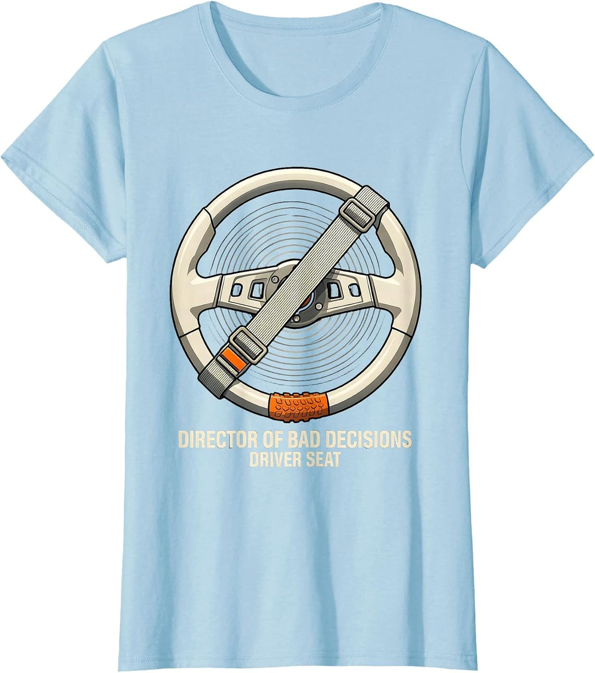 Women's Director Of Bad Decisions Driver Seat Funny UTV SXS Offroad T-Shirt - Baby Blue