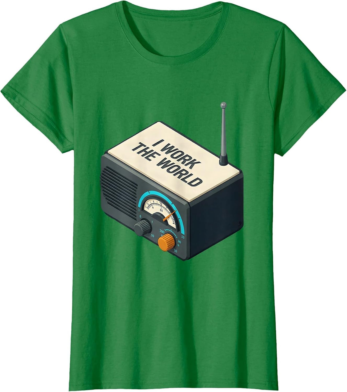 I Work The World Funny Ham Radio Operator Hobbyist Gift T-Shirt - Kelly Green