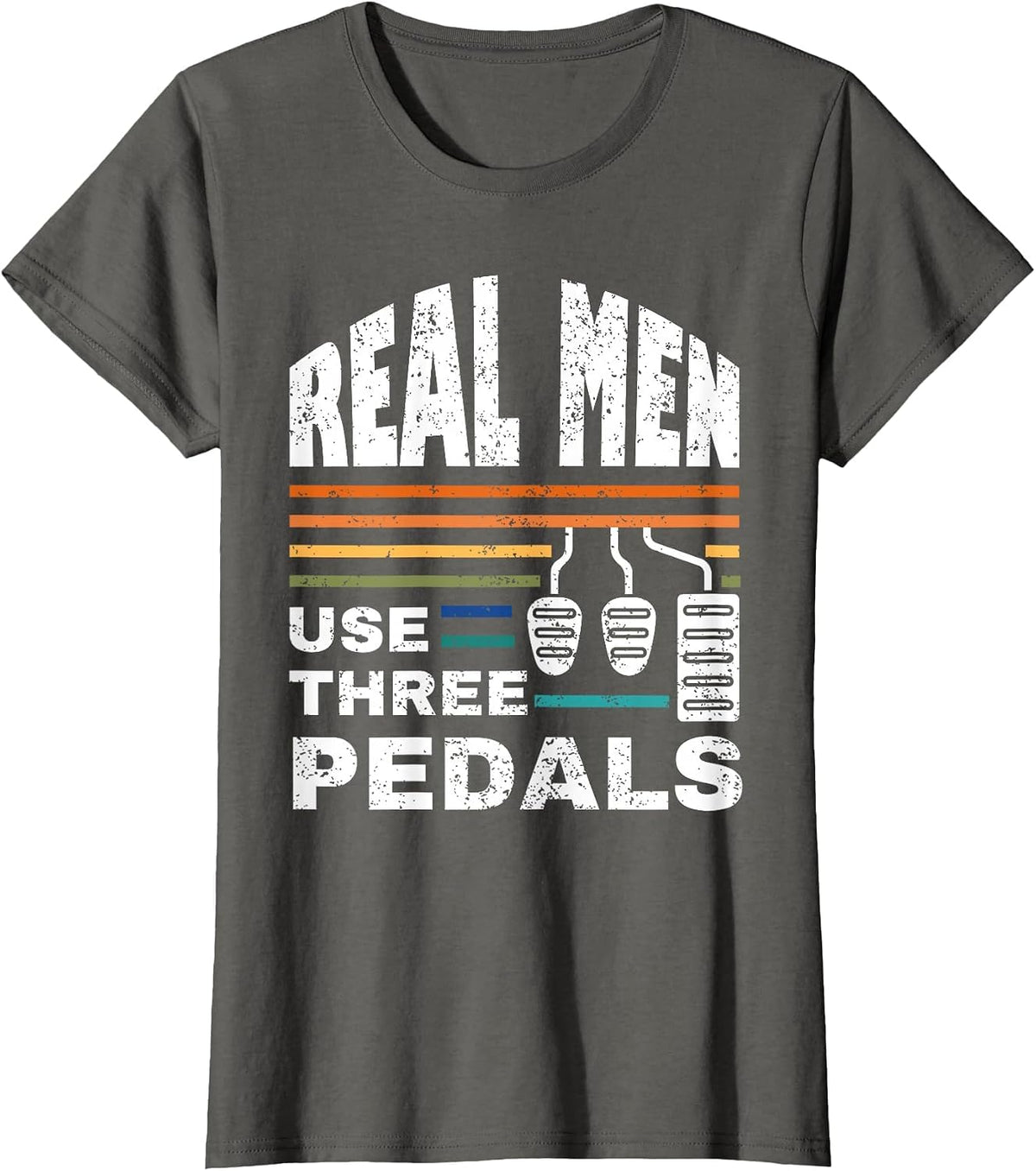 Real Men Use Three Pedals Funny Vintage Father’s Day Car Guy T-Shirt - Asphalt Grey