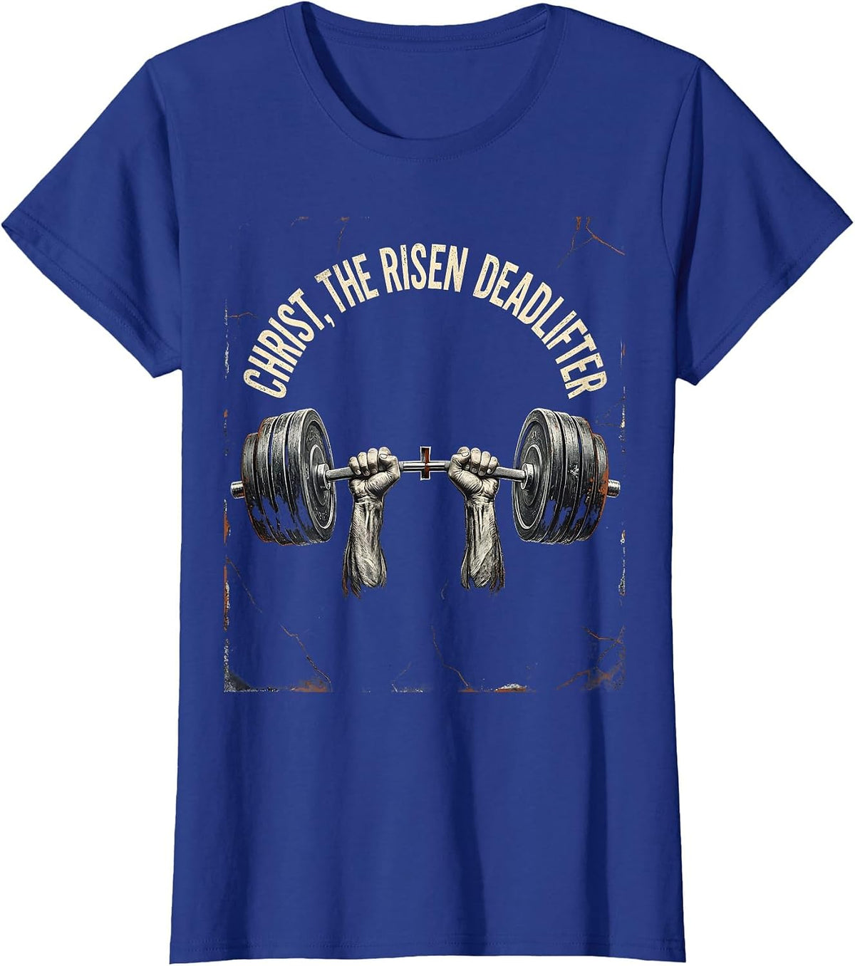 Women's Christ The Risen Deadlifter Distressed Christian Gym Funny T-Shirt - Royal Blue