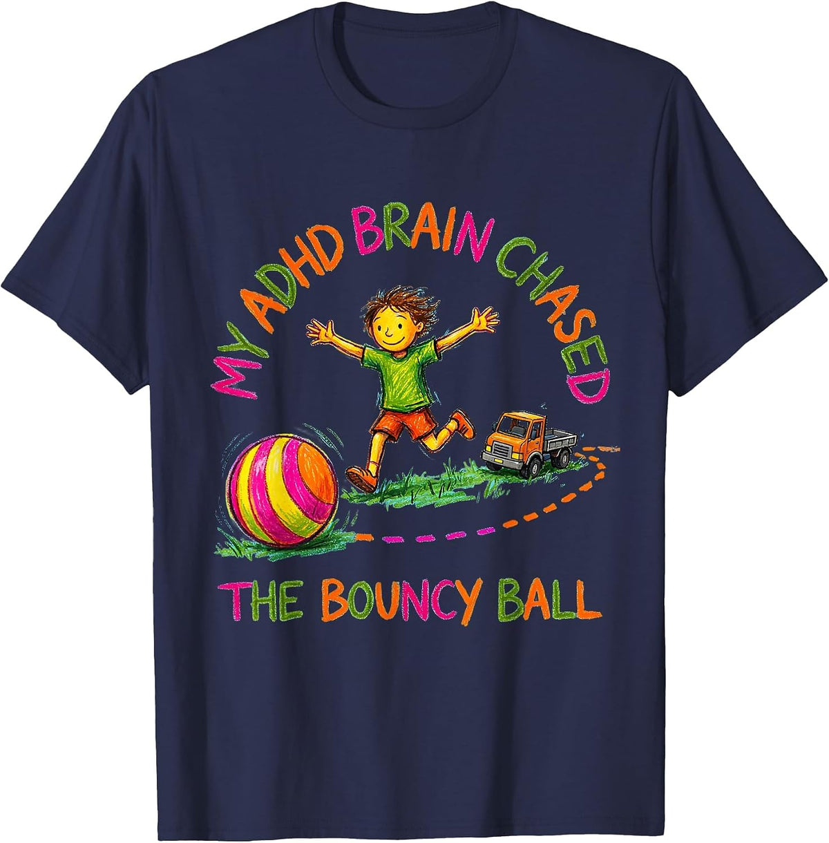 My ADHD Brain Chased The Bouncy Ball Funny ADHD Humor T-Shirt - Navy Blue