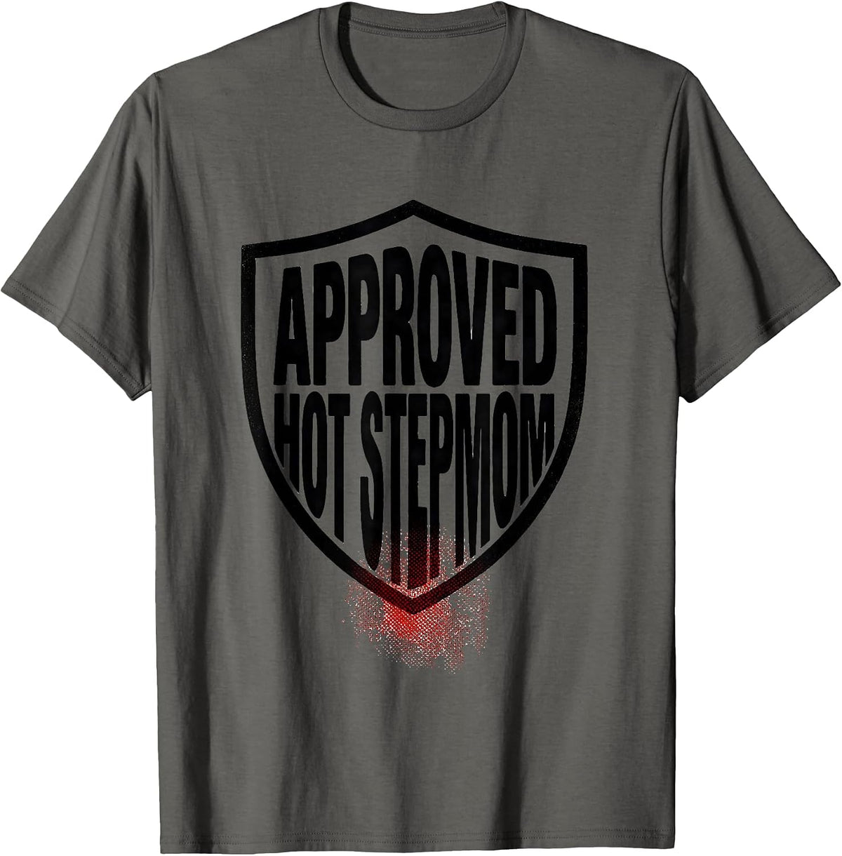 APPROVED HOT STEPMOM Funny Hot Mom Dad Heart Wordplay Humor T-Shirt - Asphalt Grey