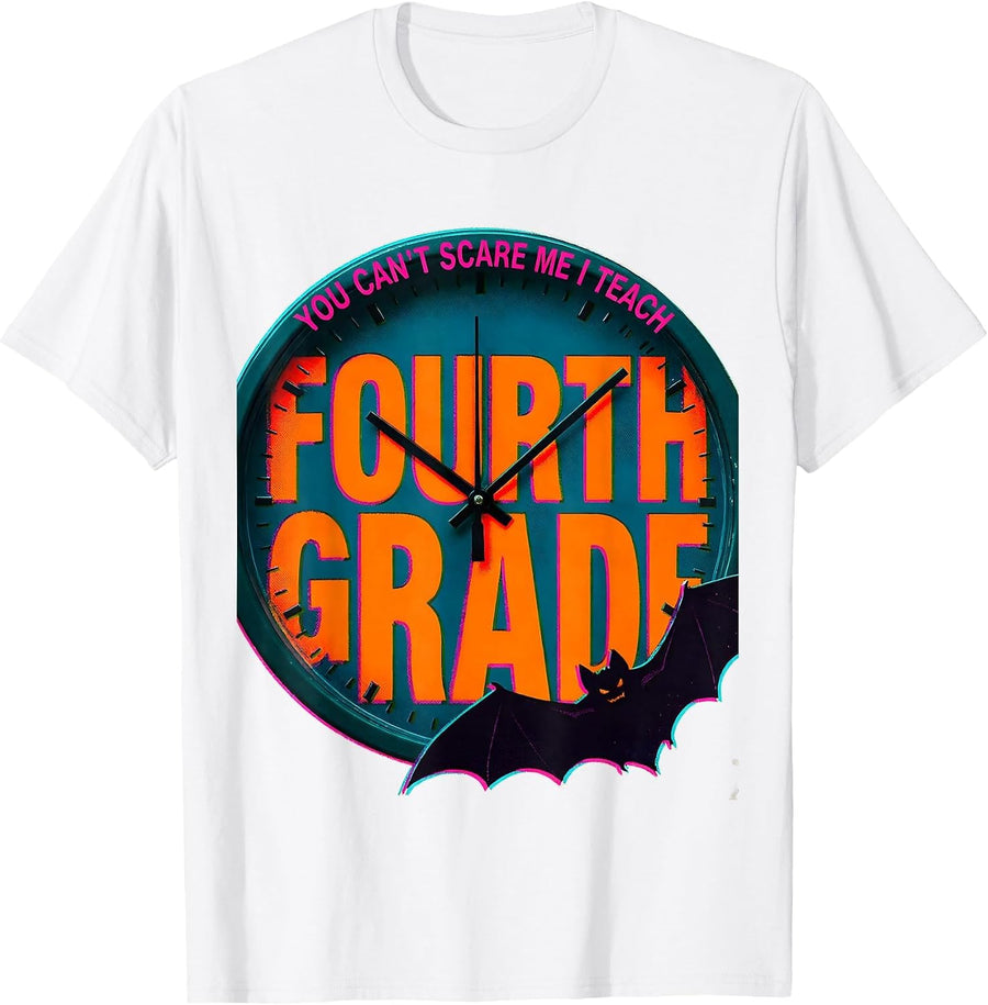 You Can't Scare Me I Teach Fourth Grade Halloween Teacher T-Shirt - White