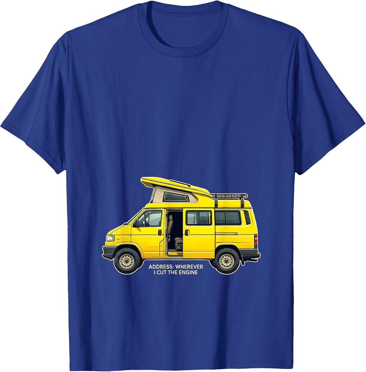 Men's Address: Wherever I Cut The Engine Retro Van Life Camper Van T-Shirt - Royal Blue
