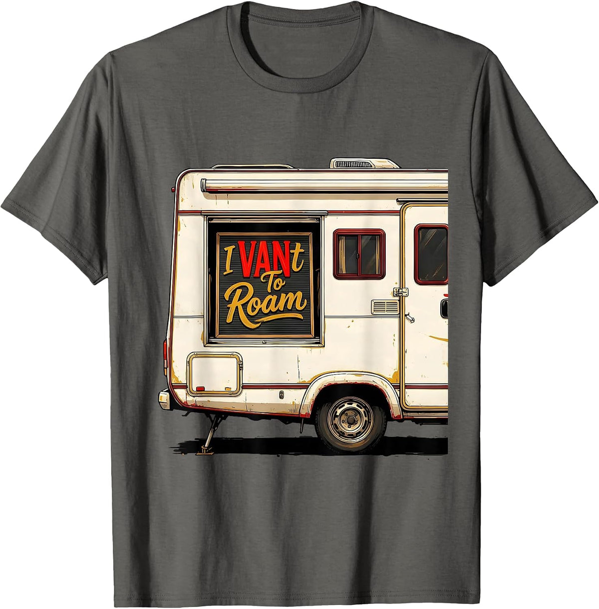 I VANt To Roam Funny Van Life Nomads Road-Trip Enthusiast T-Shirt - Asphalt Grey