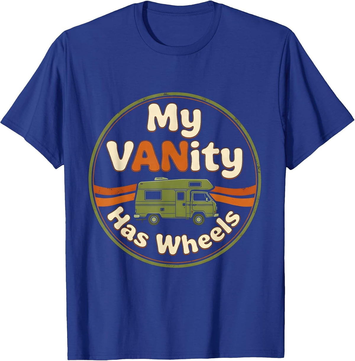 My VANity Has Wheels Retro Vintage Van Life Nomad Road-Trip T-Shirt - Royal Blue