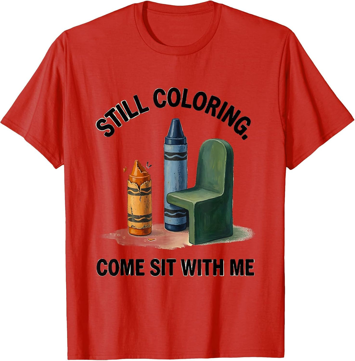 Men's Still Coloring Come Sit With Me Mental Health Awareness T-Shirt - Red
