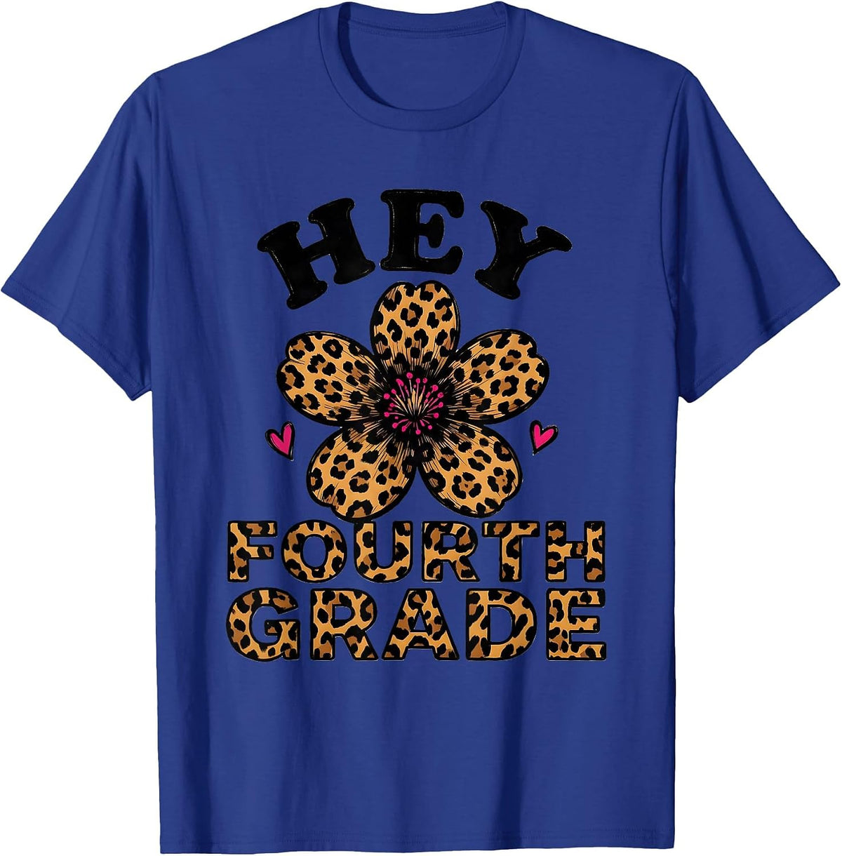 Hey Fourth Grade Leopard Print Back To School Teacher Girl T-Shirt - Royal Blue