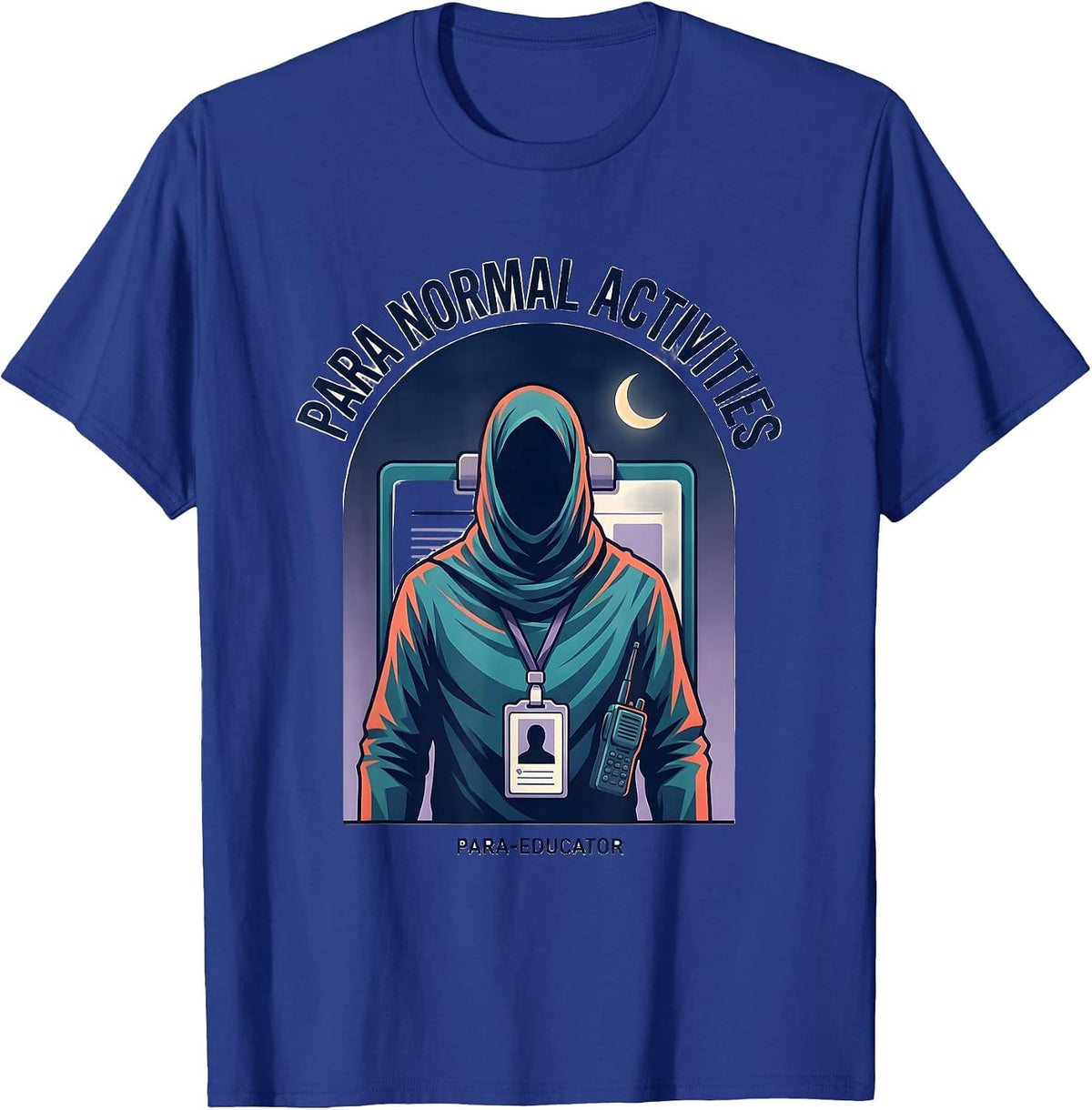Men's Para Normal Activities Para-Educator Funny Paraprofessional T-Shirt - Royal Blue
