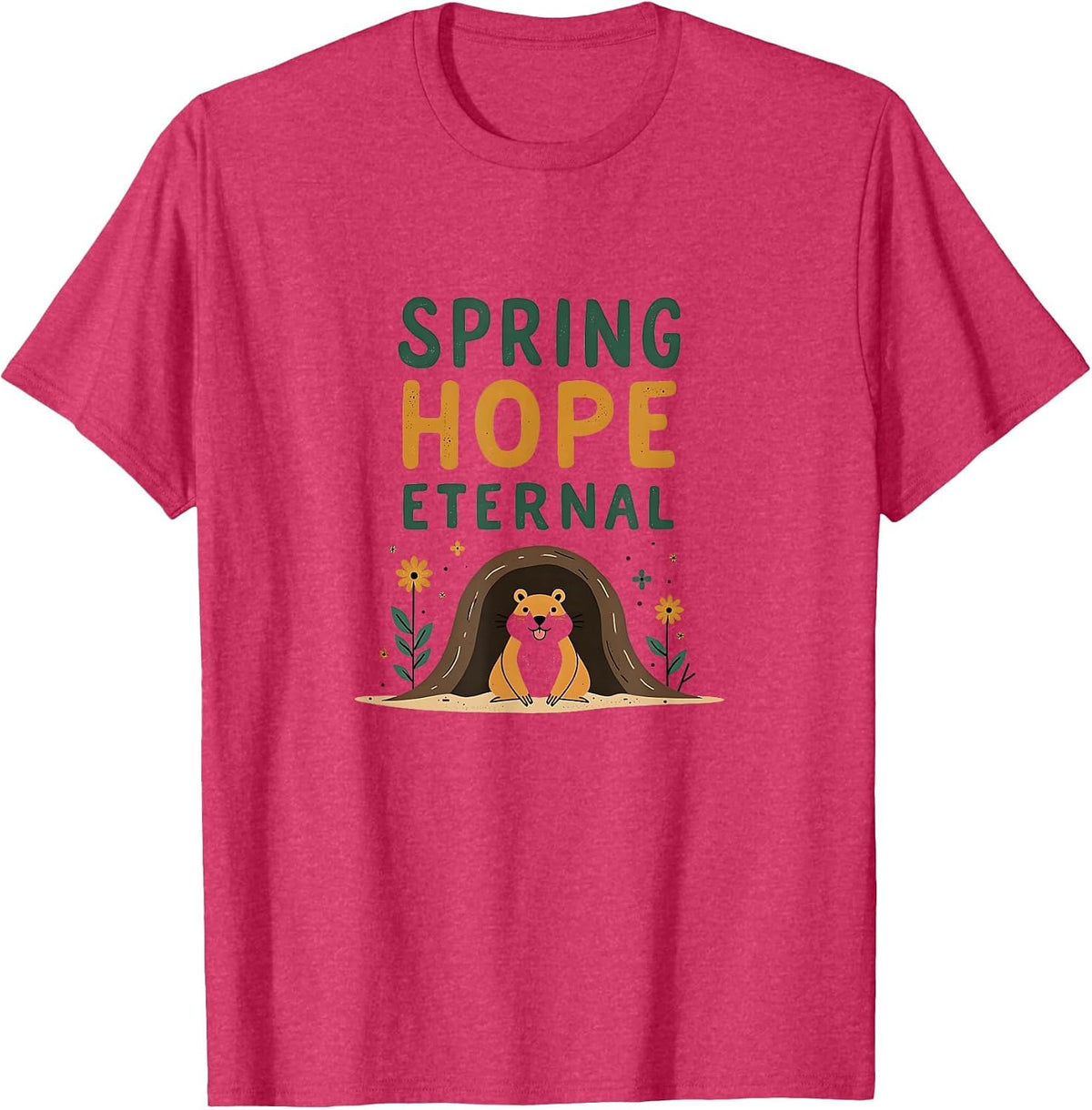 Spring Hope Eternal Groundhog Day Design T-Shirt - Red Heather