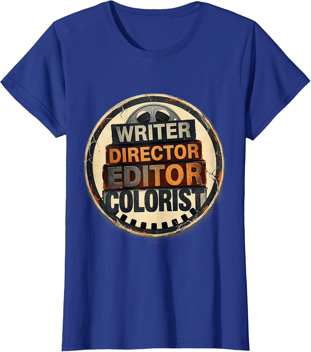 Women's Writer Director Editor Colorist Funny Filmmaker Crew Member T-Shirt - Royal Blue