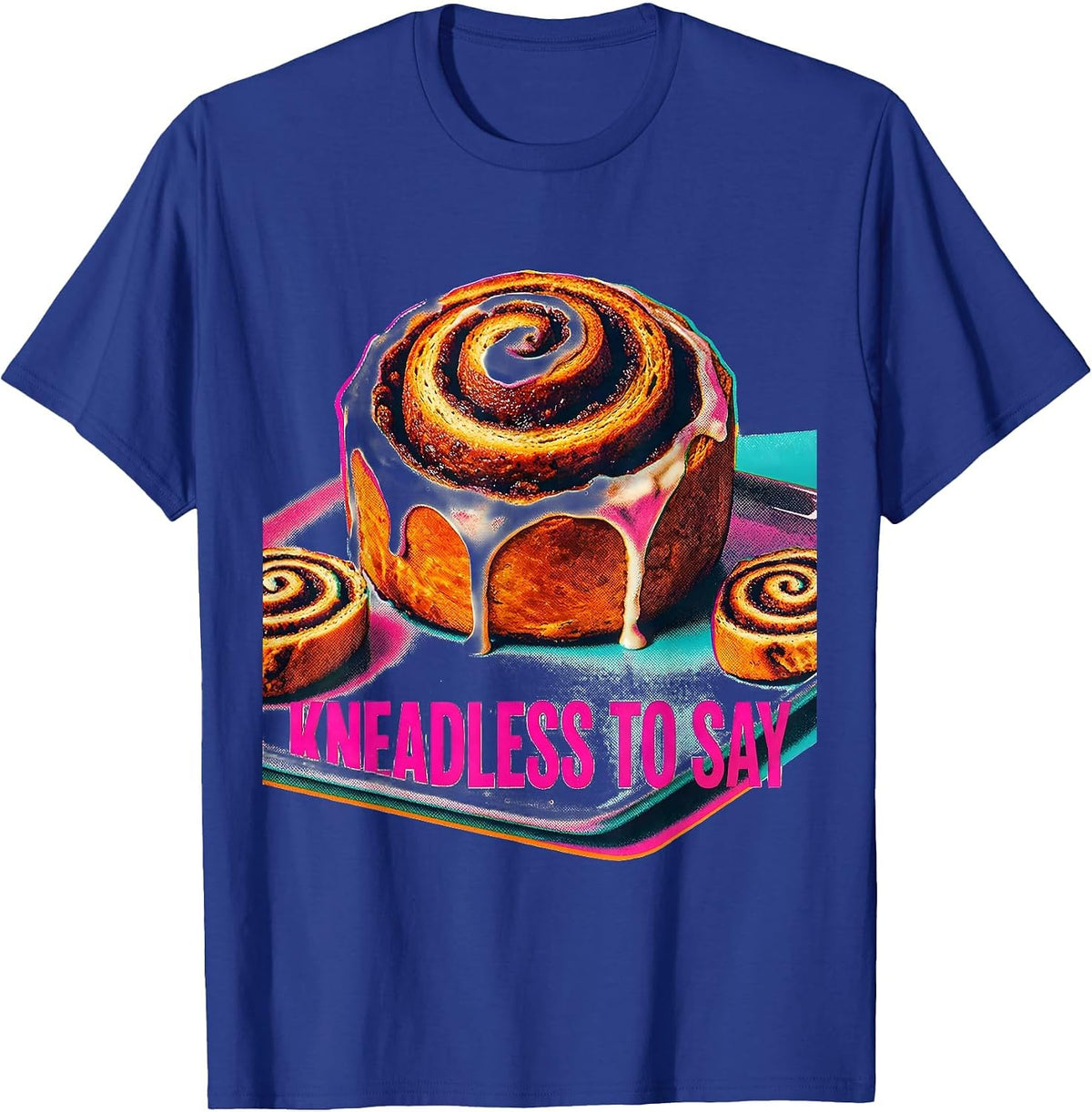Kneadless To Say Funny Synonym Rolls Grammar Pun Teacher T-Shirt - Royal Blue