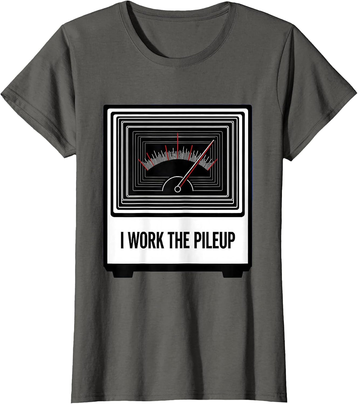 Women's I Work The Pileup Funny Ham Radio Operator Enthusiast Humor T-Shirt - Asphalt Grey