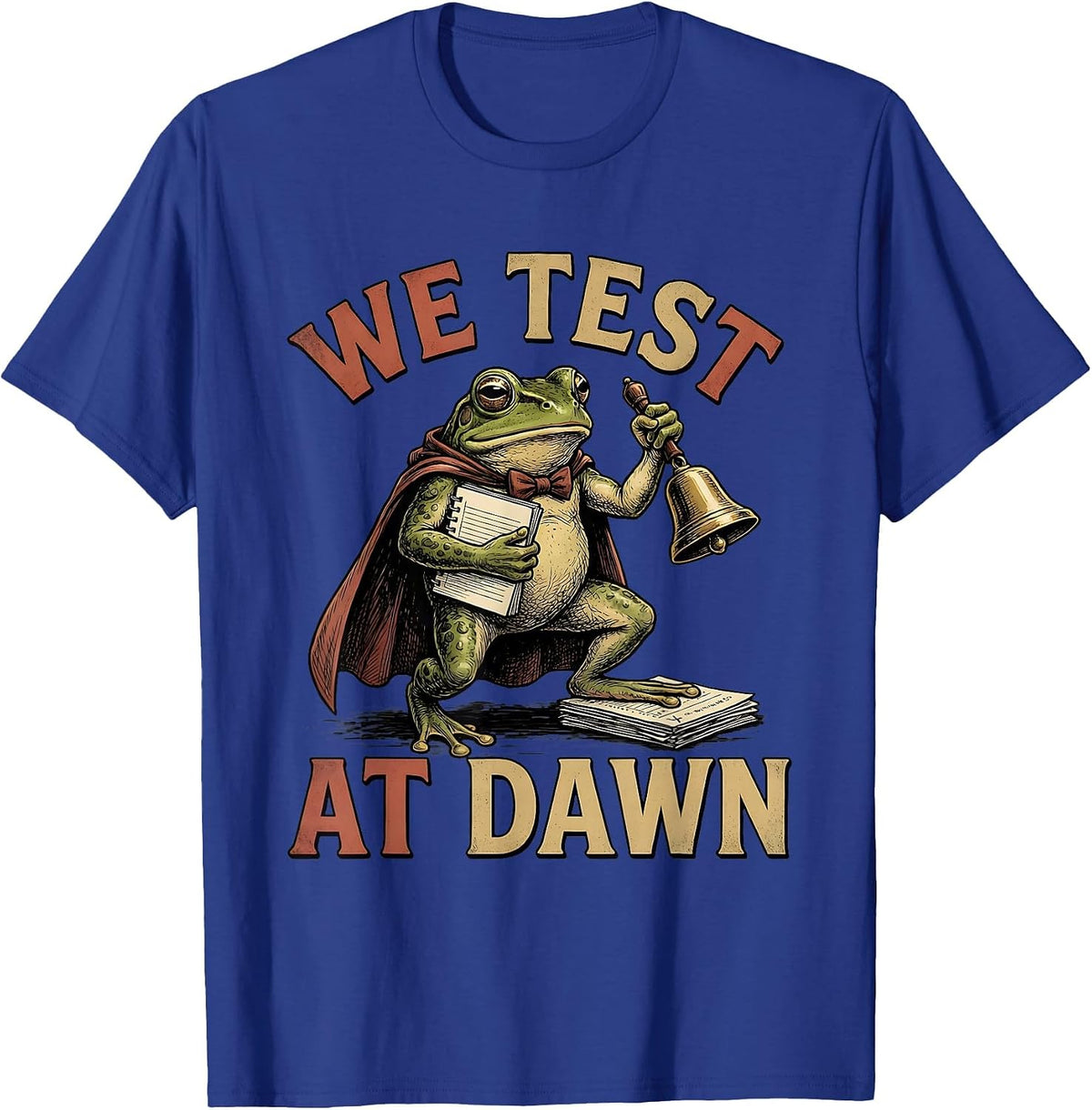Men's We Test At Dawn Funny Frog Teacher Back To School Humor T-Shirt - Royal Blue