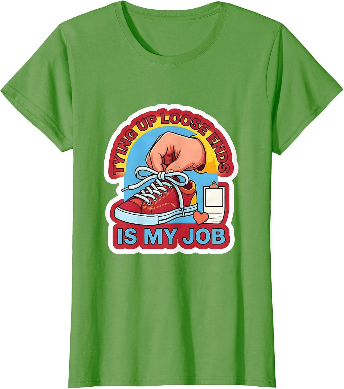 Women's Tying Up Loose Ends Is My Job Funny Paraprofessional T-Shirt - Grass Green