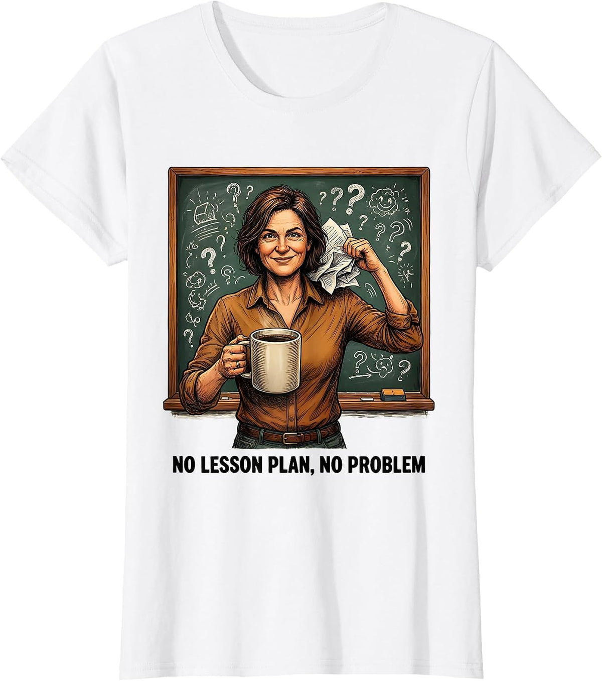No Lesson Plan No Problem Substitute Teacher T-Shirt - White