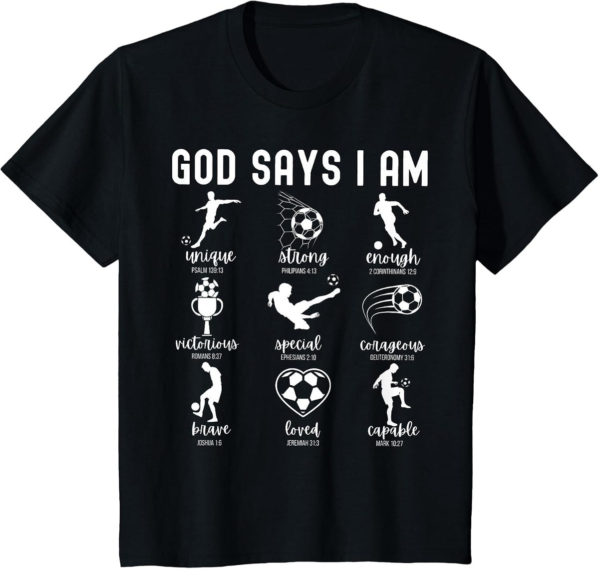 God Says I Am Christian Bible Verse Religious Soccer Player T-Shirt - Black