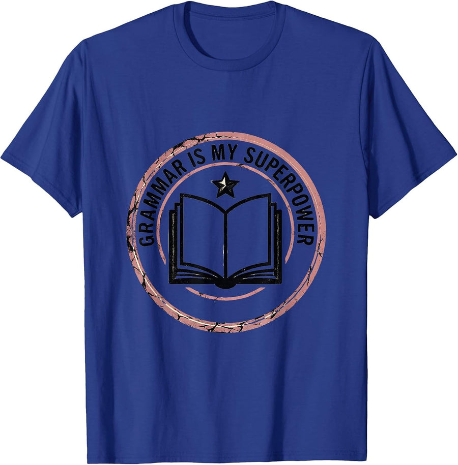 Grammar Is My Superpower English Teacher Design T-Shirt - Royal Blue