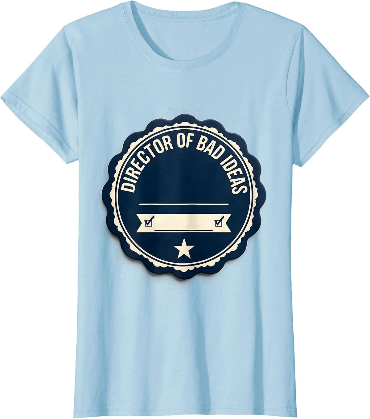 Women's Director Of Bad Ideas Funny Best Friend Matching Squad Humor T-Shirt - Baby Blue