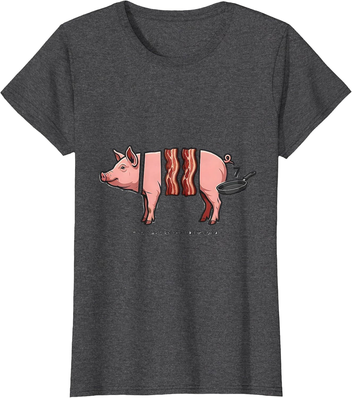 Women's Pig Assembly, Bacon Yield Confirmed Funny Bacon Lover Food T-Shirt - Dark Heather Grey