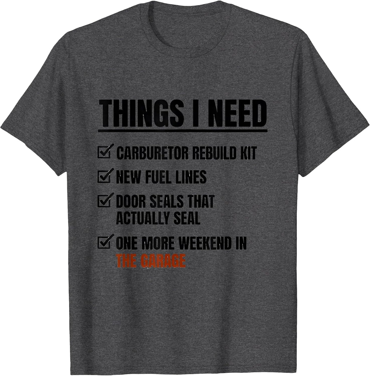 Men's Things I Need Car Guy Classic Car Humor T-Shirt - Dark Heather Grey