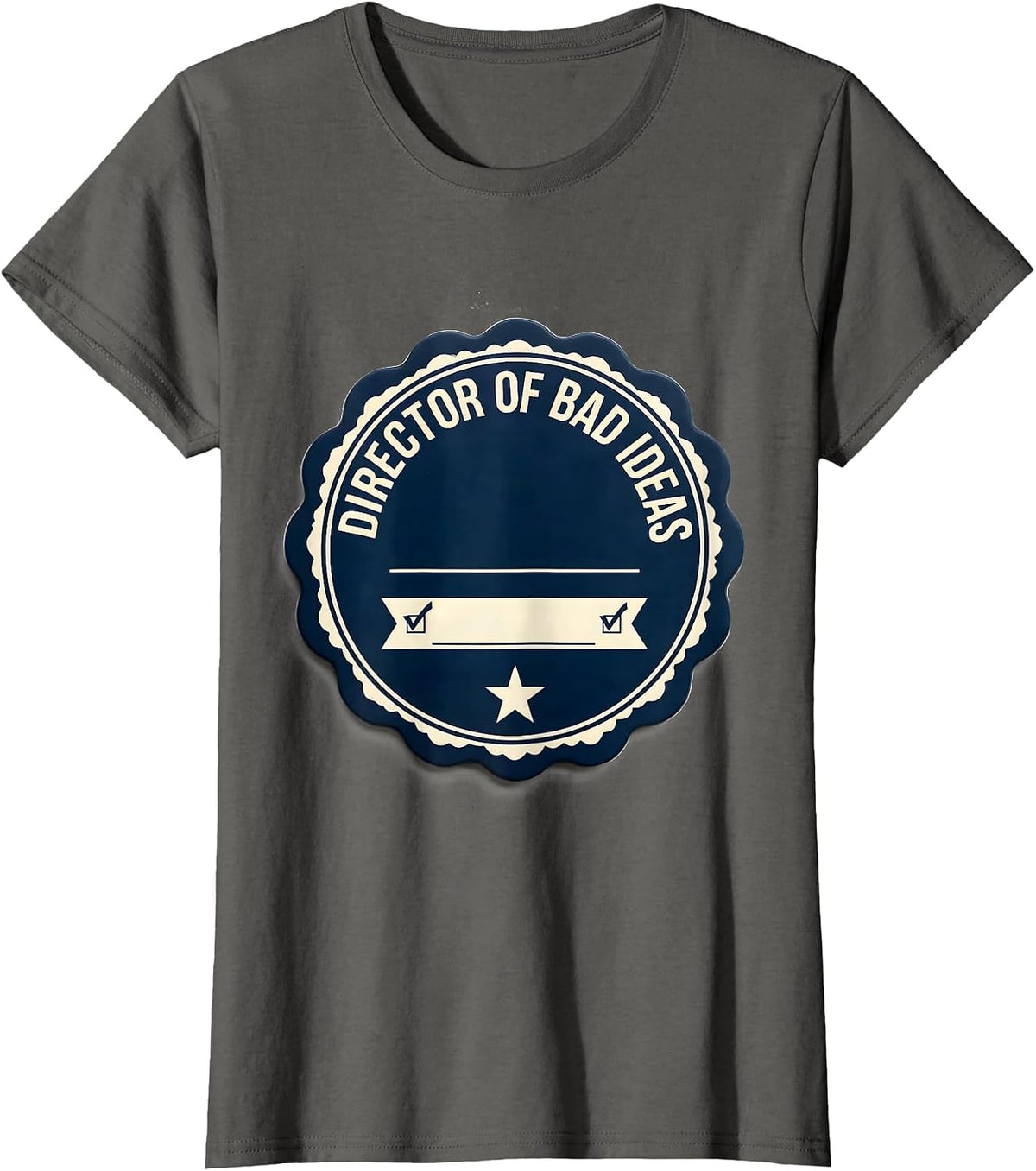 Women's Director Of Bad Ideas Funny Best Friend Matching Squad Humor T-Shirt - Asphalt Grey