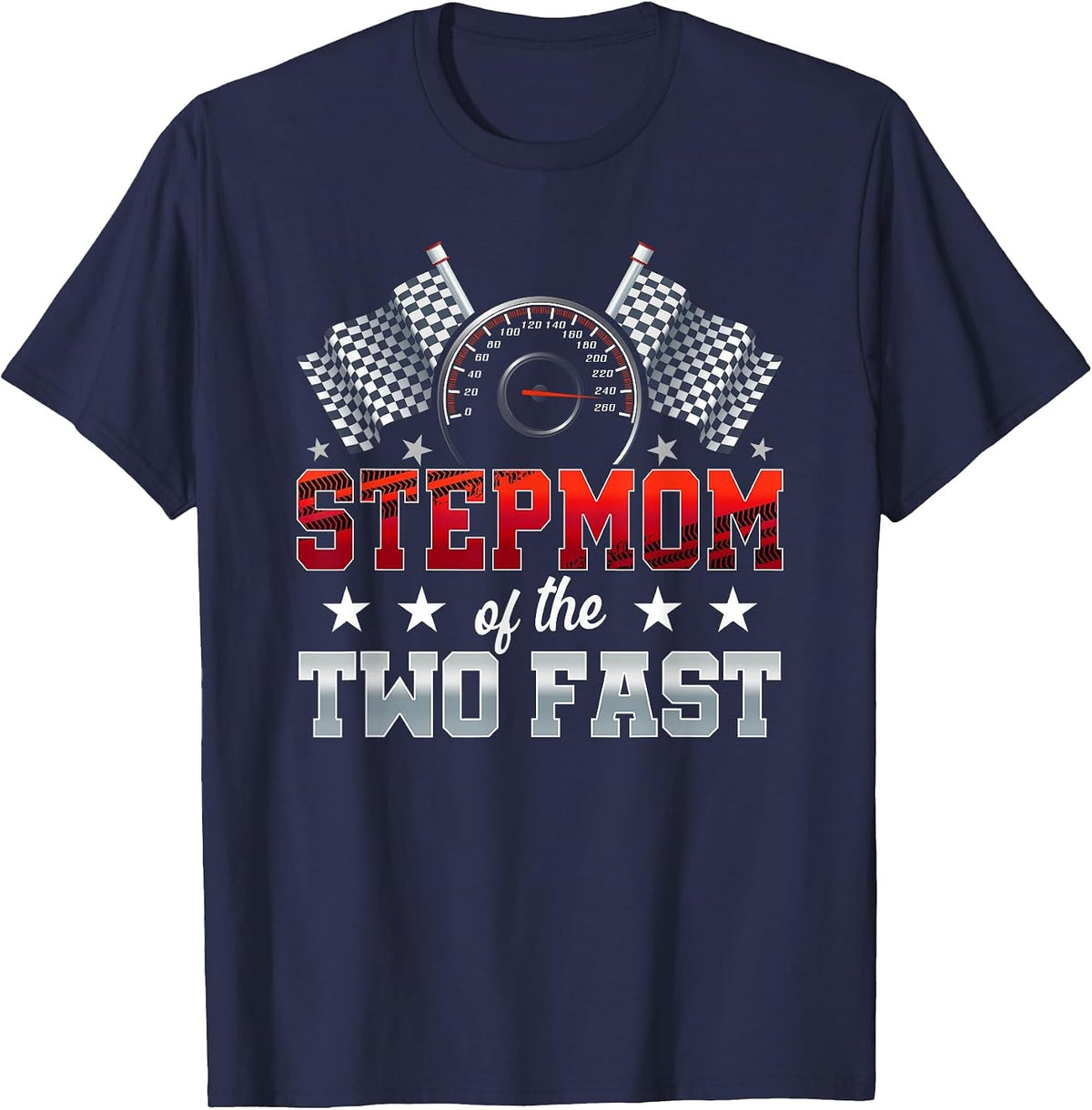 Stepmom of The Two Fast Second Birthday Racing Car Family T-Shirt - Navy Blue