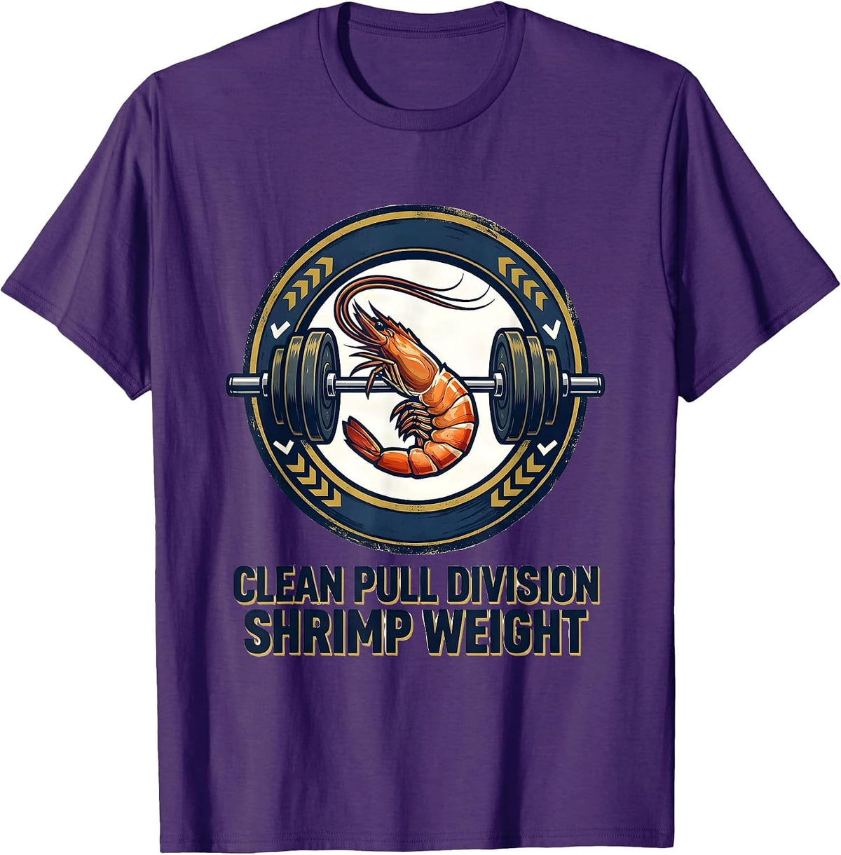 Clean Pull Division: Shrimp Weight Funny Gym Weightlifting T-Shirt - Purple