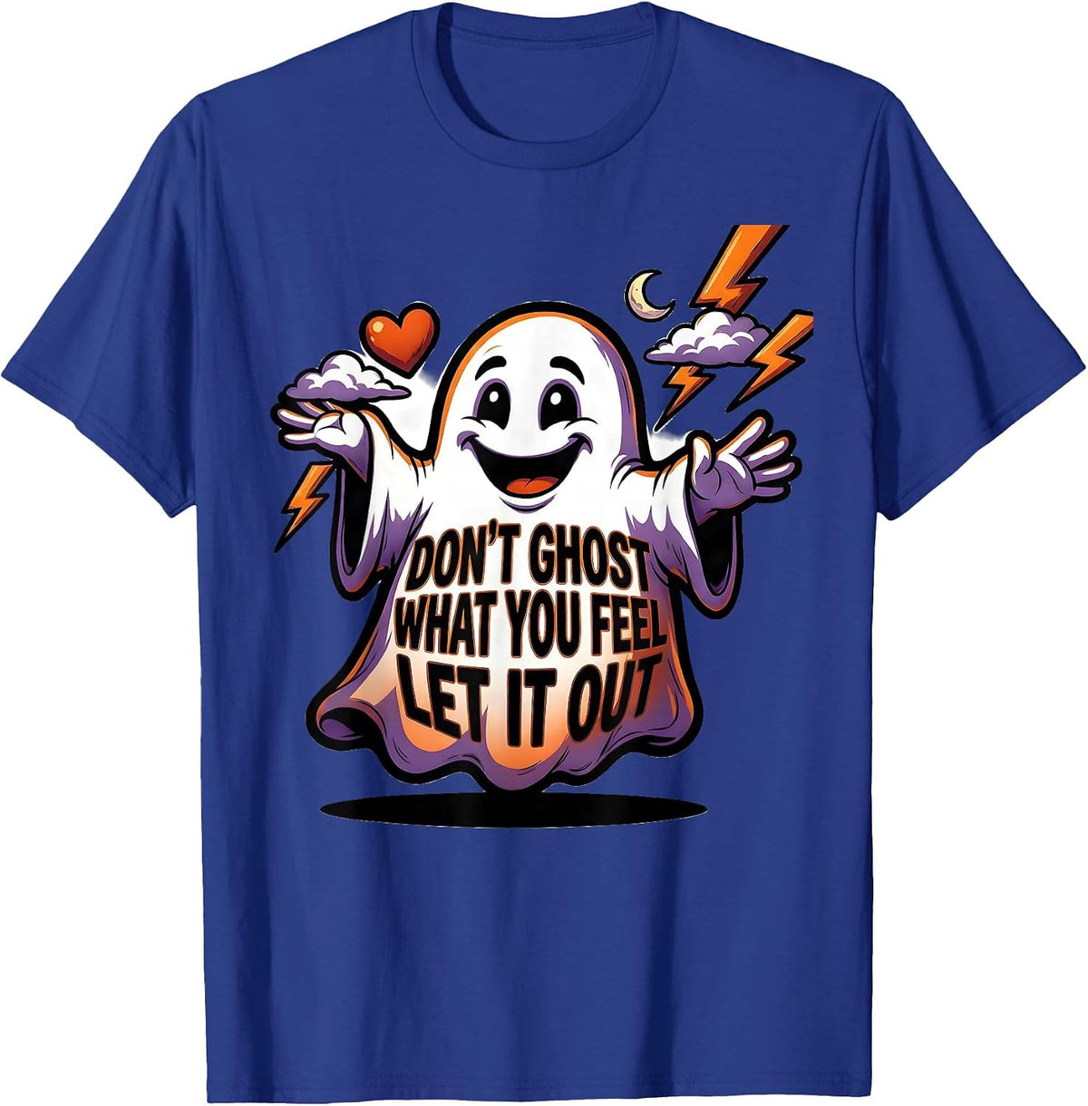 Men's Don't Ghost What You Feel Let It Out Cartoon Ghost Halloween T-Shirt - Royal Blue